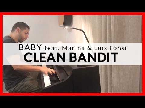 Baby - Clean Bandit feat. Marina & Luis Fonsi (Piano Cover)