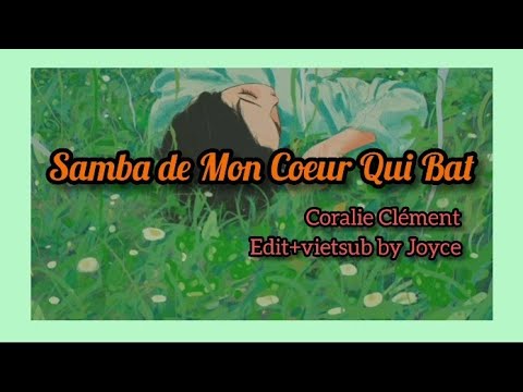 Samba de Mon Coeur Qui Bat - Coralie Clément | vietsub lyrics