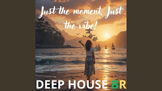 Just the moment, Just the vibe!