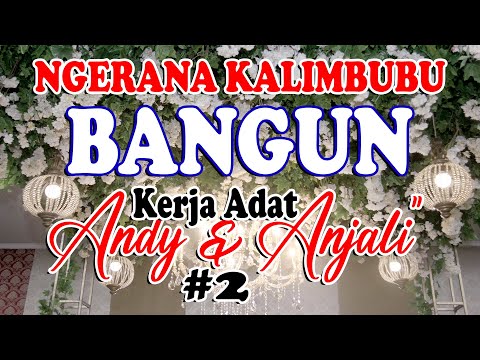 NGERANA KALIMBUBU BANGUN - KERJA ADAT "ANDY & ANJALI" | WEDDING KARO 2023 | PART #2