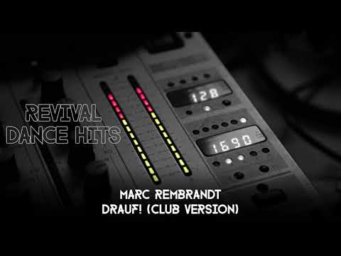 Marc Rembrandt - Drauf! (Club Version) [HQ]