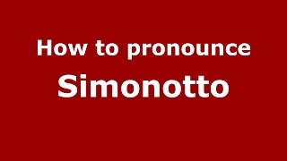 How to pronounce Simonotto