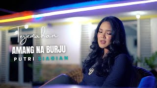 Download lagu Amang Na Burju - Putri Siagian Lirik Dan Arti Lagu mp3