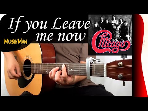 IF YOU LEAVE ME NOW 💘😔 - Chicago / GUITAR Cover / MusikMan N°127