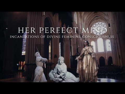 HER PERFECT MIND | Gnostic Poem Church Transmission with music