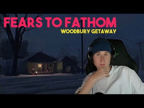 KatieB Plays Fears To Fathom: Woodbury Getaway