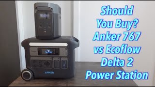 Should You Buy? Anker 767 vs Ecoflow Delta 2 Power Station