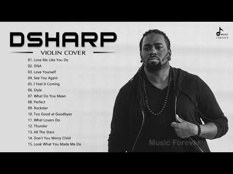 D.S.H.A.R.P Best Songs - D.S.H.A.R.P Playlist Collection - Best Violin Cover of Popular Songs 2021