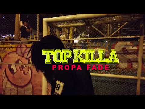 Propa Fade - Top Killa | Real DoubleDi