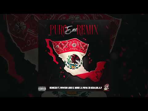 Puro Ene (Remix) Ochoe38 ❌ Powerr Loko❌Mono La Priva 35❌Geraldr.a.p MEX4 Mexico🇲🇽 Rojo🔴