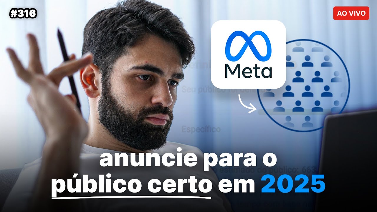 Como anunciar para o público certo no Meta Ads em 2025 | Live #316