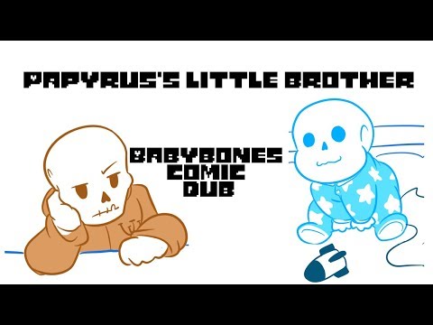 Papyrus's Little Brother (Babybones Comic Dub)