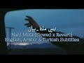 Nahi Milta [Slowed+Reverb 🎧] | Bayaan | Lyrics + English & Arabic Translation