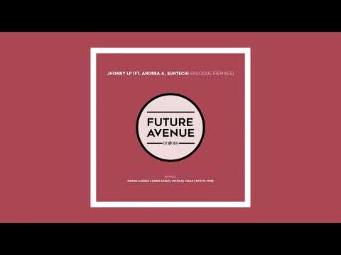Jhonny LP, Andrea A - Gaia & Humans (Sinan Arsan Remix) [Future Avenue]