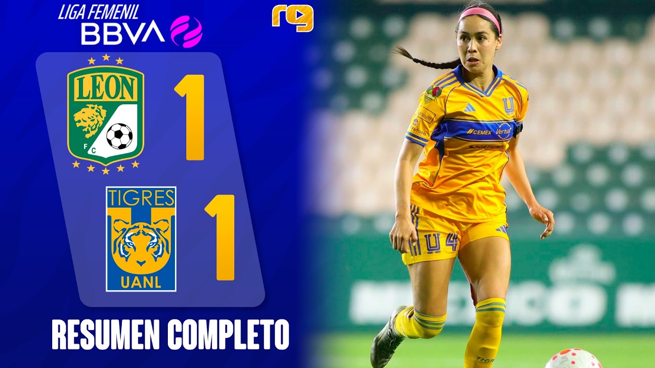 LEÓN VS TIGRES 1-1 | RESUMEN GOLES | LIGA FEMENIL BBVA | 2026