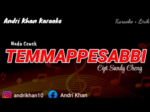 KARAOKE LIRIK VERSI ANDRI KHAN~TEMMAPPESABBI~(NADA CEWEK) CIPT : SANDY CHENG