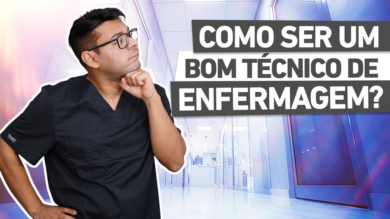 COMO SER UM BOM TÉCNICO DE ENFERMAGEM? | Anote para utilizar