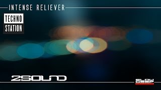 2Sound - Intense Reliever | Techno Station