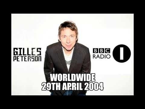 Gilles Peterson Radio One Worldwide 29th April 2004