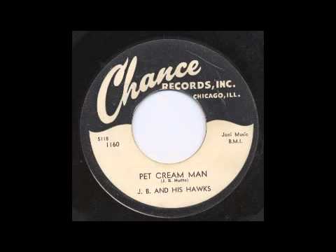 J.B. (HUTTO) & HIS HAWKS - PET CREAM MAN - CHANCE