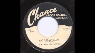 J.B. (HUTTO) & HIS HAWKS - PET CREAM MAN - CHANCE