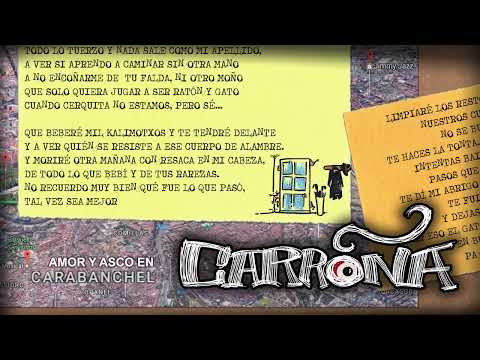 Carroña. 10. Amor y asco en Carabanchel. "La química del caos" (2017)