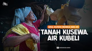 Download lagu TANAH KUSEWA, AIR KUBELI - Episode #16 Ekspedisi Indonesia Baru mp3