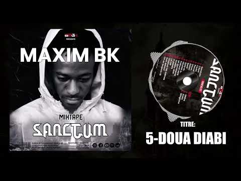 Maxim BK - Doua Diabi