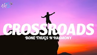 Bone Thugs N Harmony - Crossroads (Lyrics)