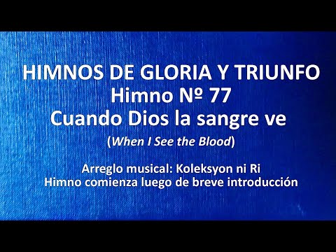 Himnos de Gloria Nº 77 - Cuando Dios la sangre ve