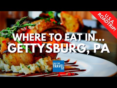 Where to Eat in Gettysburg, PA!
