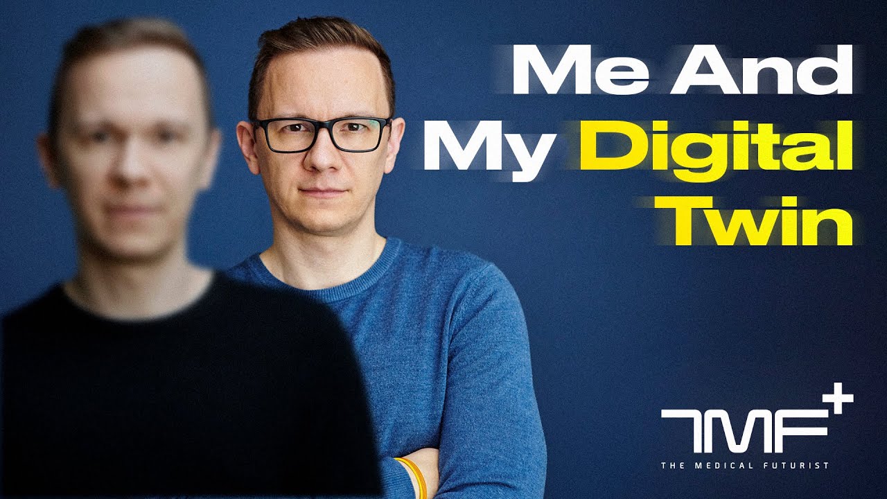 Me and My Digital Twin - The Medical Futurist