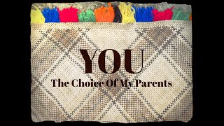 You, the Choice of My Parents