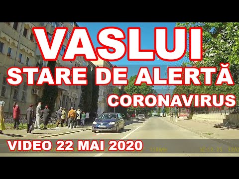 Orasul VASLUI in STARE DE ALERTA 22 mai 2020