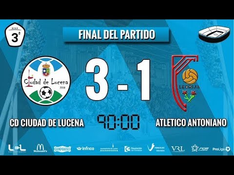 LIGA: CIUDAD LUCENA 3-1 ANTONIANO
