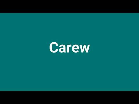 'Carew' Meaning and Pronunciation