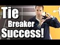 How To Win Tie Breakers!