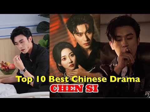 Top 10 Best Chinese Drama Of CHEN SI #top10 #actor #chensi #douyin