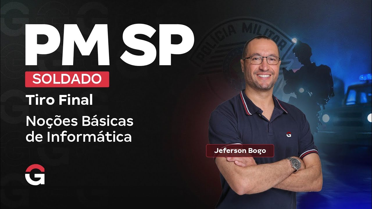 Concurso PM SP Soldado: Tiro Final | Noções Básicas de Informática com Jeferson Bogo
