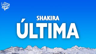 Shakira - Última (Lyrics/Letra)