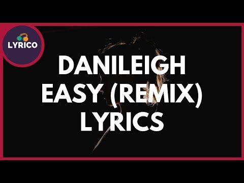 DaniLeigh - Easy (Remix) ft. Chris Brown (Lyrics) 🎵 Lyrico TV Video