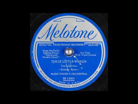 Mark Fisher's Orchestra - Three Little Words (1930)