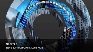 Spektre - Reverion (Original Club Mix)