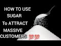 ATTRACT Customer Like Ant Is Attracted To SUGAR How To Get More Customers Using Sugar And Salt Sugar