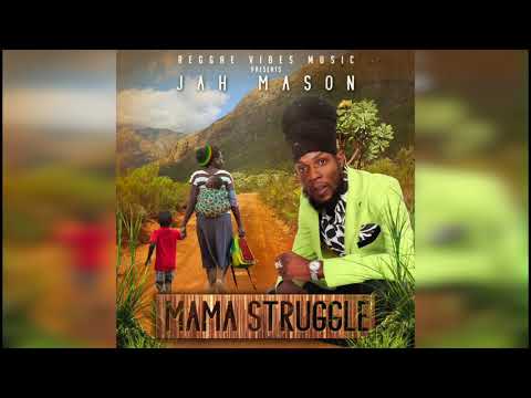 Jah Mason - Mama Struggle (World Rebirth RIddim)