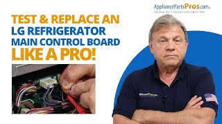 Main Control Board Replacement Made Easy for LG Refrigerator Owners