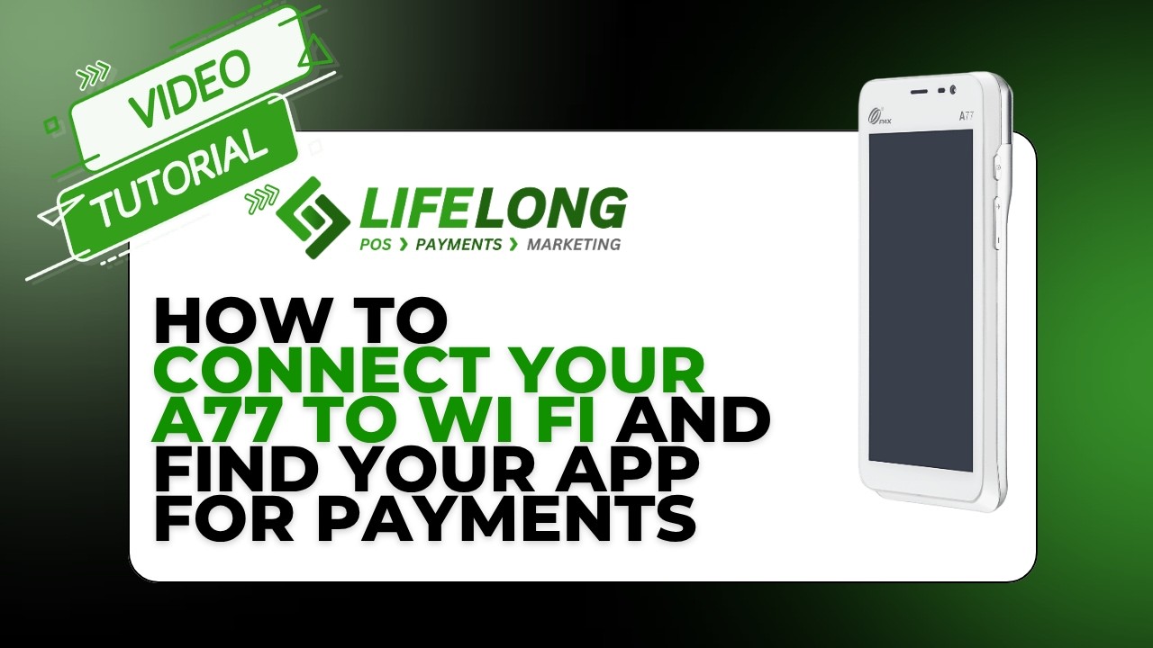 How to Connect Your A77 to Wi-Fi and Find Your App for Payments