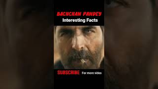 Bachchan Pandey 😱Interesting Facts  | Bachchan Pandey movie trailer #shorts #bachchanpandey #trend