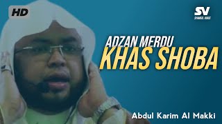 Download lagu Adzan Irama Shoba | Abdul Karim Al Makki mp3 Download lagu Adzan Irama Shoba | Abdul Karim Al Makki mp3