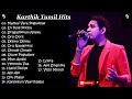 Karthik Tamil Hits All Time Favourite Karthik Singer Tamil Songs Collection Jukebox Vol 01